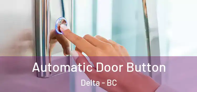 Automatic Door Button Delta - BC