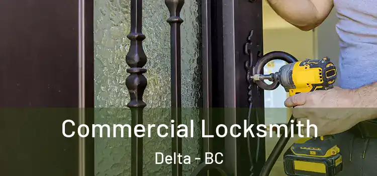 Commercial Locksmith Delta - BC