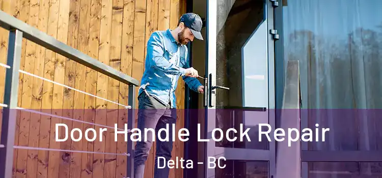  Door Handle Lock Repair Delta - BC