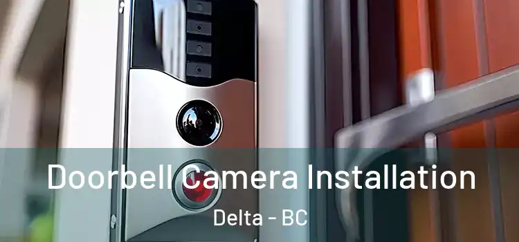  Doorbell Camera Installation Delta - BC