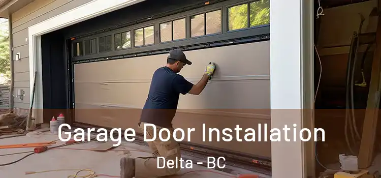  Garage Door Installation Delta - BC