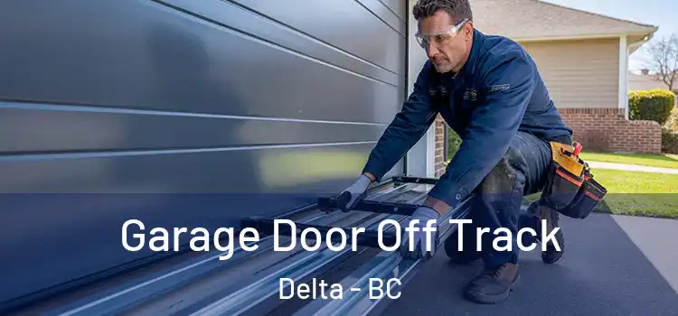  Garage Door Off Track Delta - BC